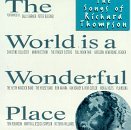 World Is A Wonderful Place/World Is A Wonderful Place@Williams/Hancock/Collister@T/T Richard Thompson