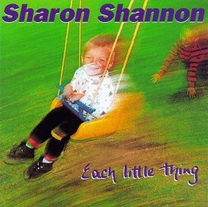 Sharon Shannon/Each Little Thing