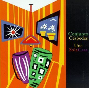 Conjunto Cespedes/Una Sola Casa (There Is Only O