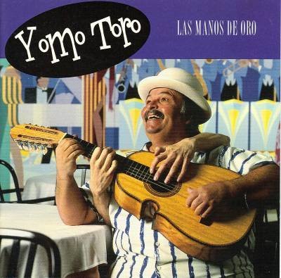 Yomo Toro/Las Manos De Oro