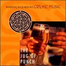 Jug Of Punch/Jug Of Punch@Stewart/Altan/Kilbride/Clancy@Tannahill Weavers/O'Connell
