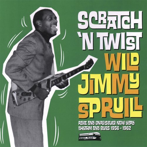 Wild Jimmy Spruill/Scratch 'N' Twist