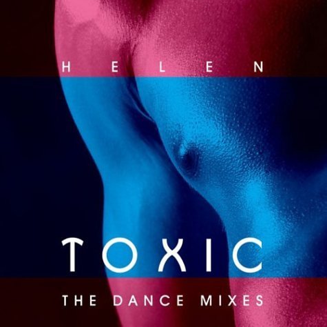 Helen/Toxic