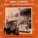 Dukes Of Dixieland/Bob Cats Remembered