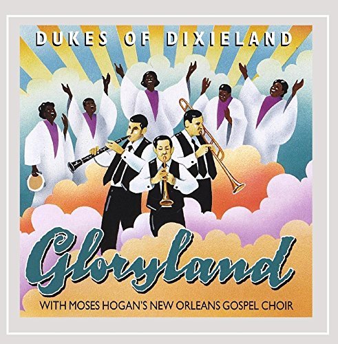 New Orleans' Own Dukes Of Dixi/Gloryland@Feat. Moses Hogan's New Orlean