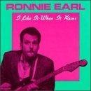 Ronnie Earl/I Like It When It
