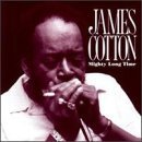 James Cotton Mighty Long Time 