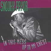 Snooky Pryor In This Mess Up To My Chest 