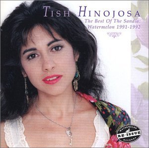 Tish Hinojosa/Best Of The Sandia: