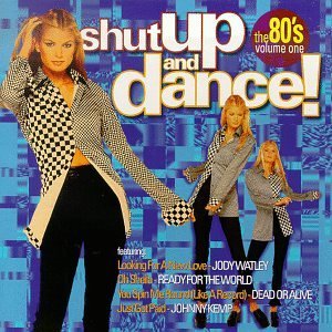 Shut Up & Dance Vol. 1 80's Watley Expose Cover Girls Kemp Shut Up & Dance 