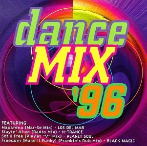 Dance Mix '96/Dance Mix '96@Planet Soul/N-Trance/Chazz@Energy/Keoki/Dajae/Los Del Mar