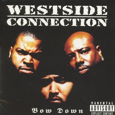 Westside Connection/Bow Down