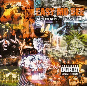 Easy Mo Bee/Now Or Never-Odyssey 2000@Explicit Version