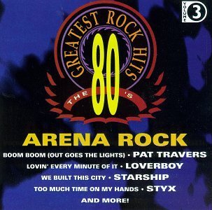 80's Greatest Rock Hits/Vol. 3-Arena Rock@Rush/Styx/Loverboy/Journey@80's Greatest Rock Hits