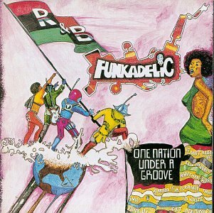Funkadelic/One Nation Under A Groove