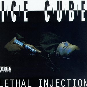 Ice Cube/Lethal Injection@Explicit Version