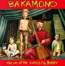 Bakamono/Cry Of The Turkish Fig Peddler