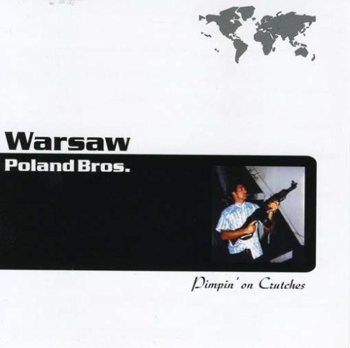 Warsaw Poland Bros/Pimpin' On Crutches