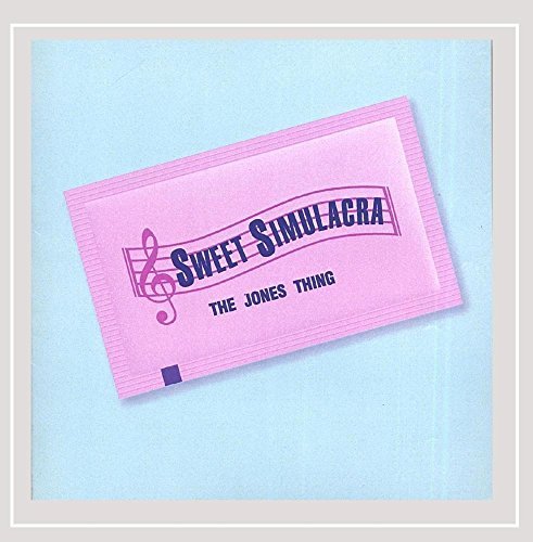 Jones Thing/Sweet Simulacra