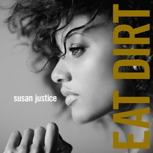 Susan Justice/Eat Dirt