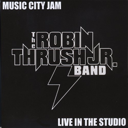 Robin Jr. Thrush Band/Music City Jam Live In The Stu