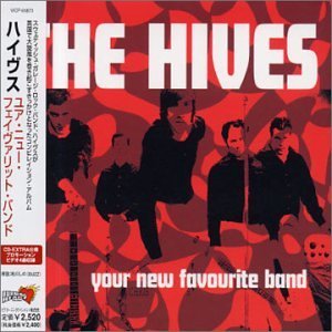 Hives Your New Favourite Band Import Jpn Incl. Bonus Tracks 