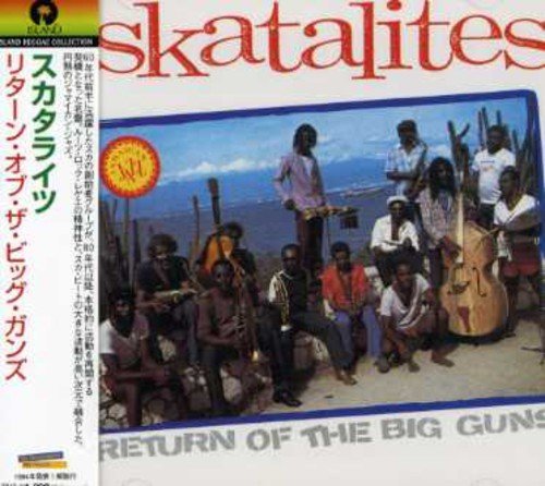Skatalites/Return Of The Big Guns@Import-Jpn