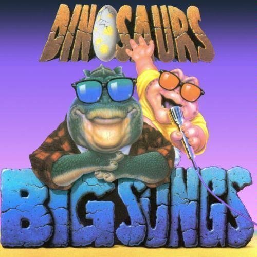 Dinosaurs/Big Songs
