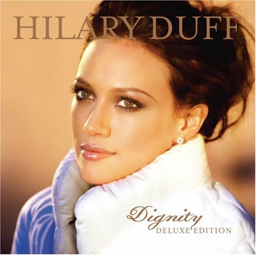 Hilary Duff/Dignity@Special Ed.@Incl. Bonus Dvd