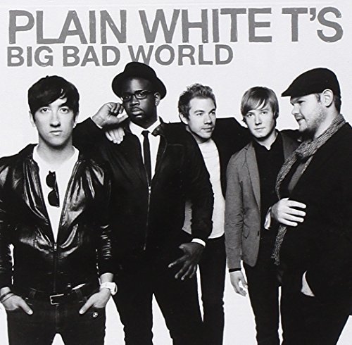 Plain White T's Big Bad World Big Bad World 
