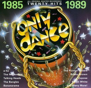 Only Dance/Only Dance 1985-89@A-Ha/Pretenders/Bananarama@Only Dance