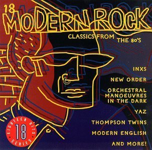 18 Modern Rock Classics Fro/18 Modern Rock Classics From T@Yaz/Thompson Twins/Fixx/Numan/@Dead Or Alive/Modern English