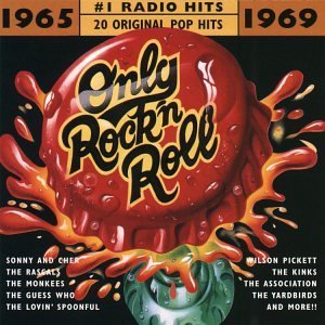 Only Rock'N Roll/1965-69 No. 1 Radio Hits@Sonny & Cher/Rascals/Outsiders@Only Rock'N Roll