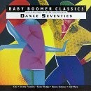 Baby Boomer Classics/Dance 70's