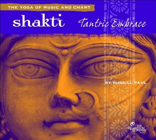 Russill Paul/Shakti: Tantric Embrace