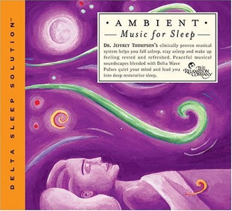 Dr. Jeffrey Thompson/Ambient Music For Sleep@Music For Sleep
