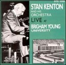 Stan Kenton/Live At Brigham Young Universi