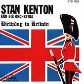 Stan Kenton/Birthday In Britain