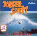 Challengers/Killer Surf-Best Of