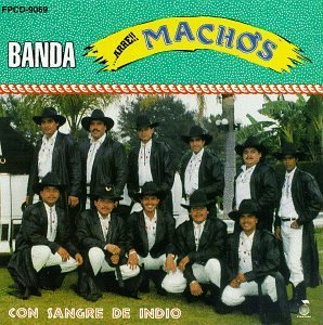 Banda Machos/Con Sangre De Indio