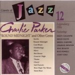 PARKER,CHARLIE/Round Midnight And Other Gems