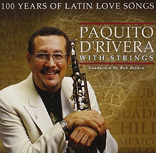 Paquito D'Rivera/100 Years Of Latin Love Songs@Hdcd
