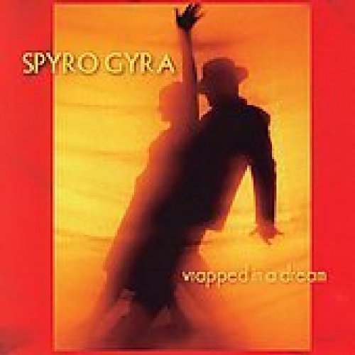 Spyro Gyra/Wrapped In A Dream