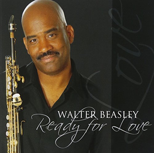 Walter Beasley/Ready For Love