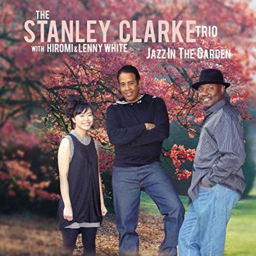 Stanley Clarke/Jazz In The Garden