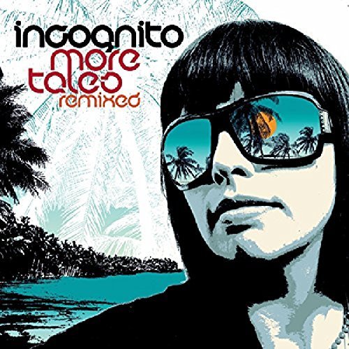 Incognito/More Tales Remixed