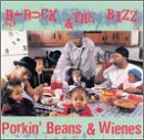 B-Rock & Bizz/Porkin' Beans & Wienes