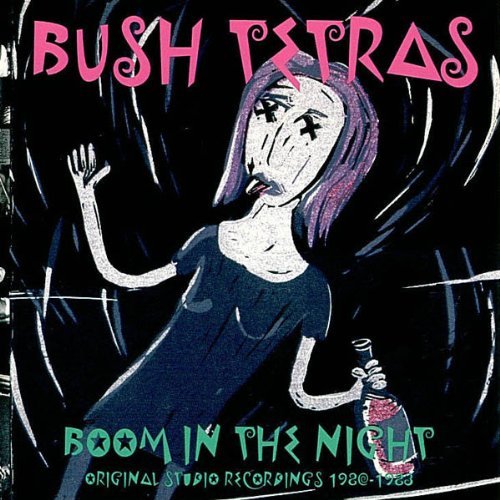 Bush Tetras/Boom In The Night