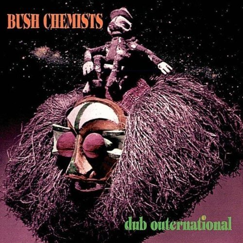 Bush Chemists/Dub Outernational