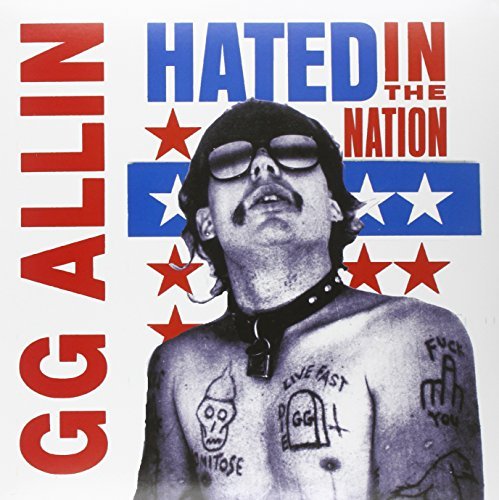 Gg Allin/Hated In The Nation@Explicit Version